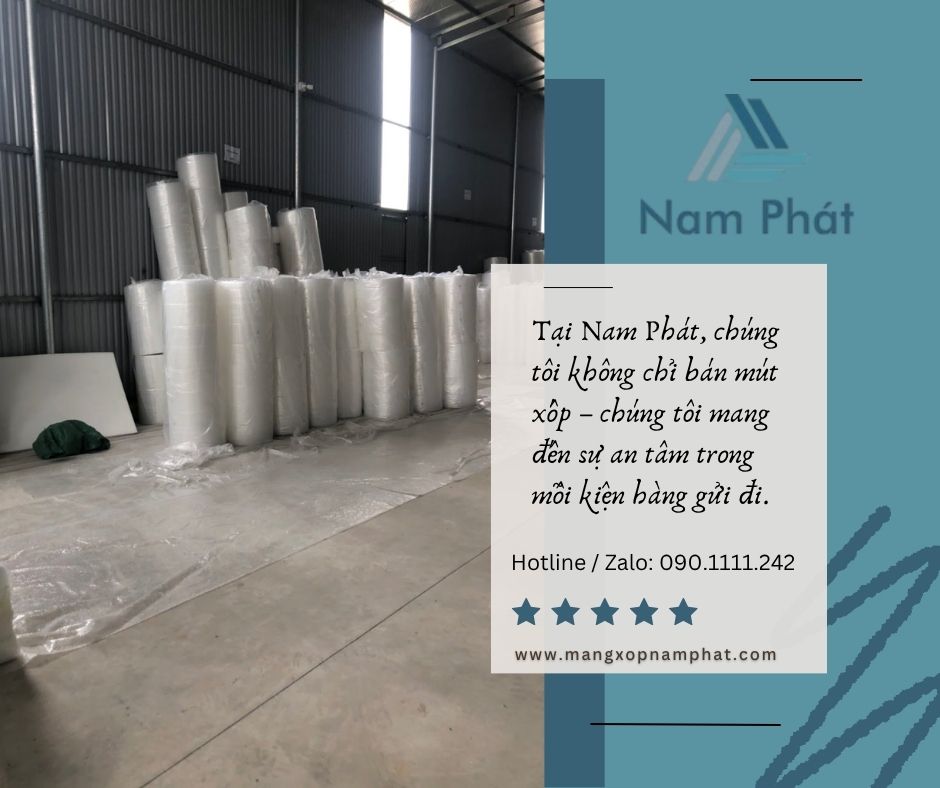 Mút Xốp Nam Phát – Giải pháp đóng gói an toàn, nâng tầm uy tín và bảo vệ trọn vẹn mọi tài sản gia đình bạn khi chuyển sang nhà mới!