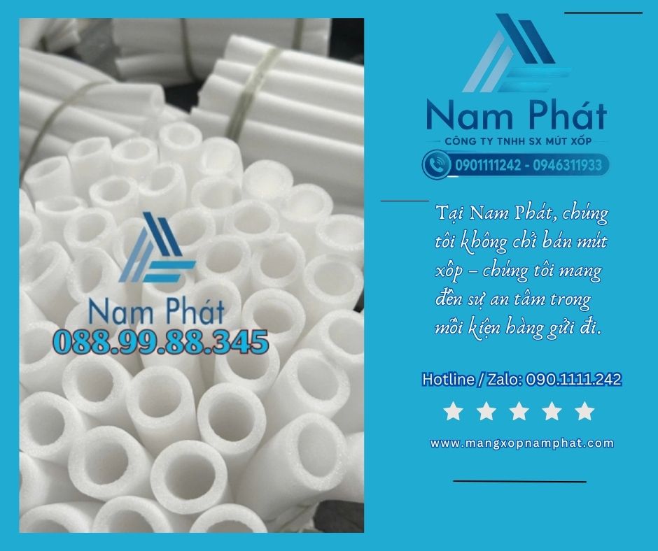 Thương hiệu MÚT XỐP NAM PHÁT thuộc Công ty TNHH Sản Xuất Mút Xốp Nam Phát tự hào là đơn vị tiên phong dẫn đầu thị trường phía Nam chuyên sản xuất, gia công đùn ép và phân phối sỉ lẻ các loại ống xốp PE foam, thanh xốp tròn đặc chèn khe, tấm mút xốp chống trầy và vật liệu bao bì bảo vệ toàn diện.